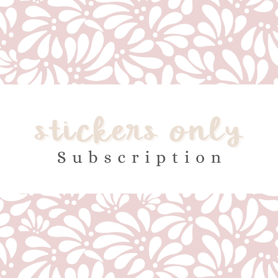 Subscription - Stickers ONLY
