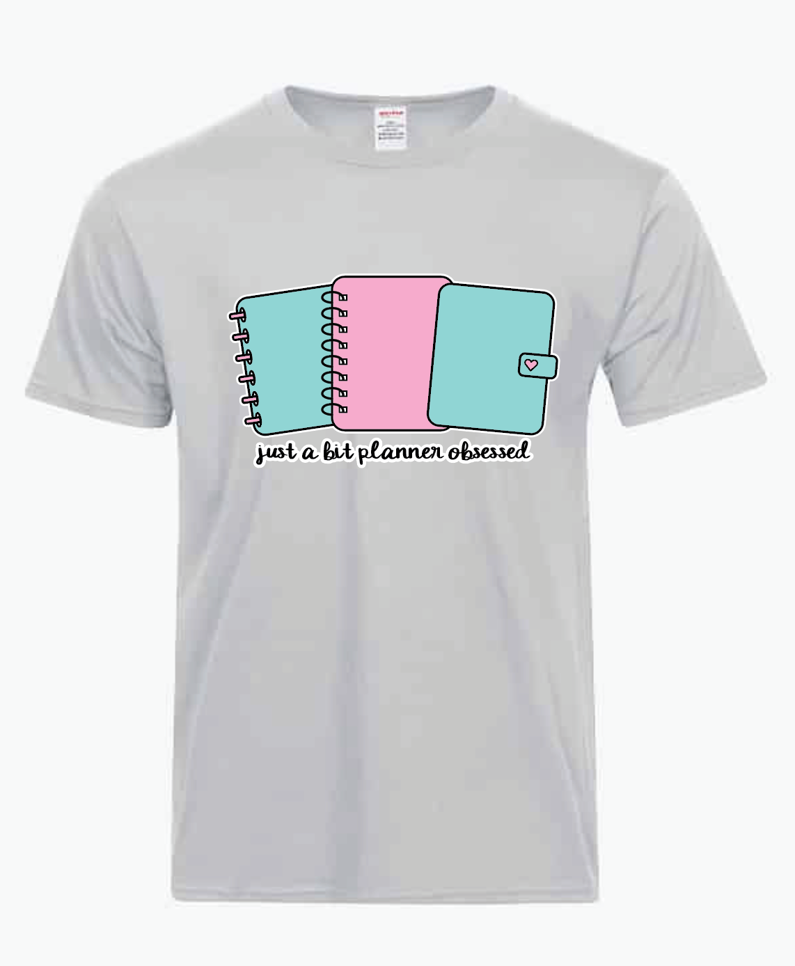 Just A Bit Planner Obsessed - Tshirt *Ready to Ship*